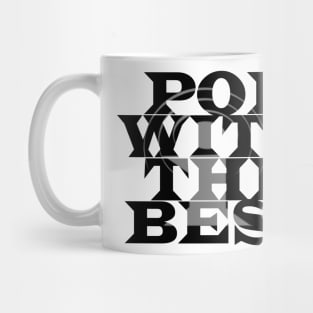 Pod With The Best (Black Text) Mug